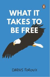 What It Takes to be Free