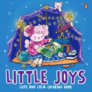 Little Joys- Cute and Calm Coloring Book